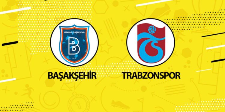 Canlı Anlatım:         Başakşehir Trabzonspor maçı (Muhtemel 11’ler)