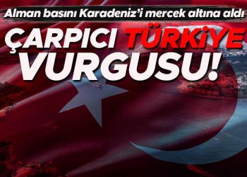 Alman basını savaşın en sıcak noktasını mercek altına aldı… Dikkat çeken Türkiye vurgusu: Kıymetli bir jeostratejik pozisyona sahip