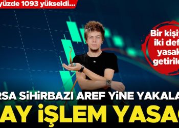Borsa sihirbazı Aref Ghafouri ve 12 bireye 6 ay süreç yasağı! Pay yüzde 1093 yükseldi…