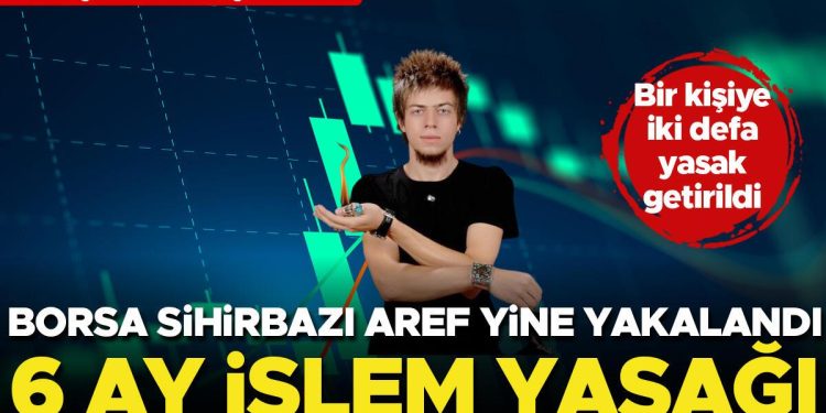 Borsa sihirbazı Aref Ghafouri ve 12 bireye 6 ay süreç yasağı! Pay yüzde 1093 yükseldi…