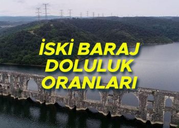 İSKİ BARAJ DOLULUK ORANLARI 14 AĞUSTOS 2023: İstanbul baraj doluluk oranı yüzde kaç?