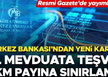 Karar Resmi Gazete’de: Merkez Bankası’ndan TL mevduata teşvik, KKM hissesine sınırlama