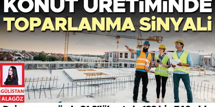 Konut üretiminde toparlanma sinyali