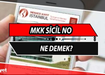 MKK sicil no nedir? MKK sicil numarası alım süreci ne demek? MKK sicil no hakkında ayrıntılar