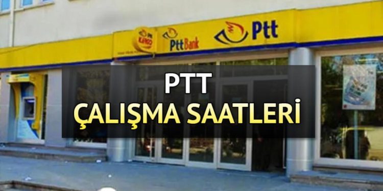 PTT Çalışma Saatleri 2023 – PTT saat kaçta açılıyor/kapanıyor? PTT şubesi cumartesi açık mı, saat kaça kadar açık?