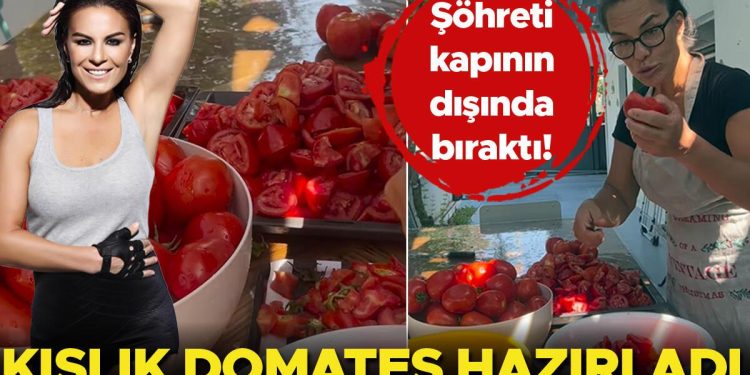 Şöhreti kapının dışında bıraktı! Kışlık domates hazırladı…