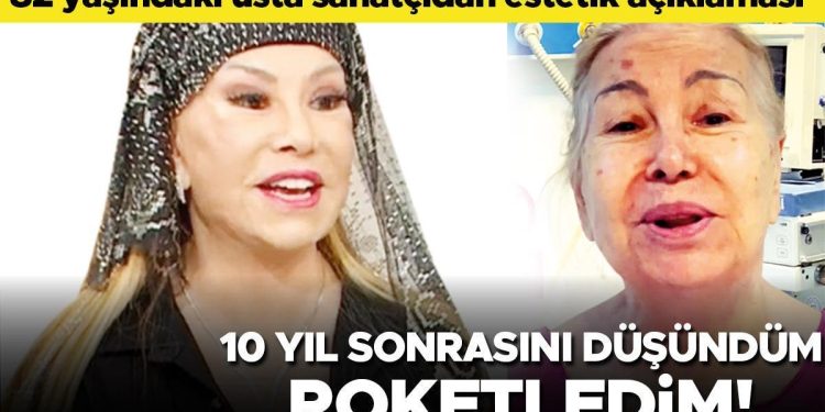 82 yaşındaki Bediha Akartürk’ten estetik açıklaması: 10 sene sonrasını düşündüm, roketledim