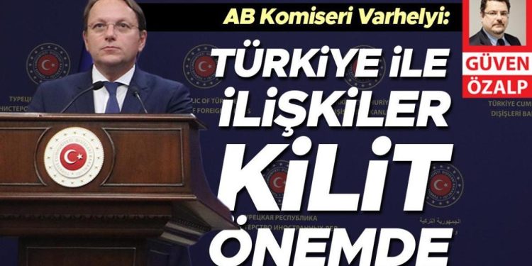 AB  Komiseri Varhelyi: Türkiye ile bağlar kilit kıymette