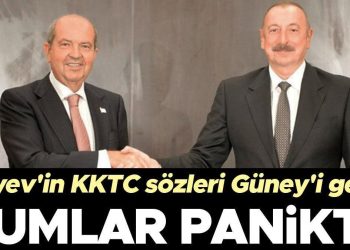Aliyev’in KKTC kelamları Rumları panikletti