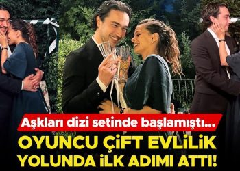 Aşkları dizi setinde başlamıştı… Oyuncu çift evlilik yolunda birinci adımı attı!