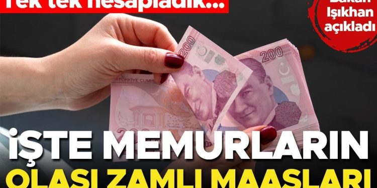 Bakan Işıkhan açıkladı… İşte memurların alacakları artırımlı maaşlar