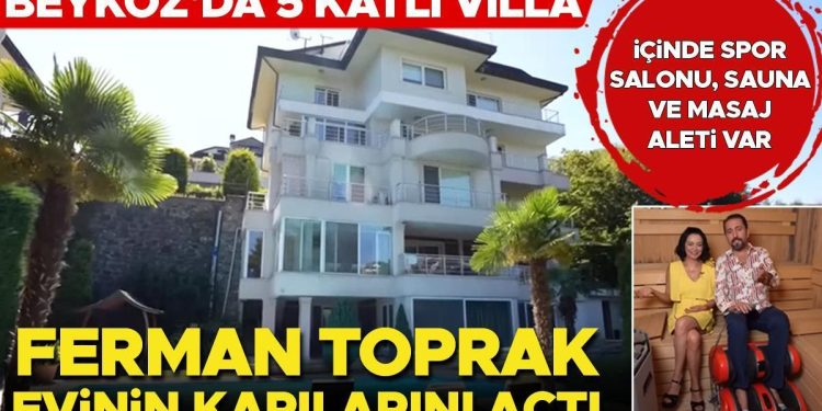 Beykoz’da 5 katlı villa… Ferman Toprak meskeninin kapılarını açtı!