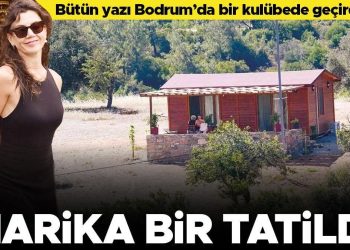 Bütün yazı Bodrum’da bir kulübede geçirdiler… ‘Harika bir tatildi’