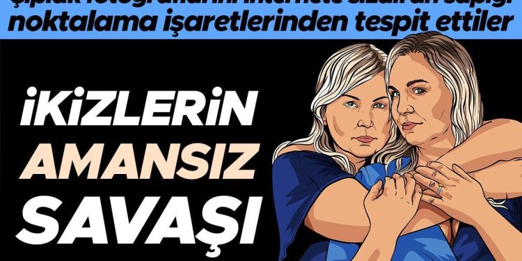 Çıplak fotoğraflarını internete sızdıran kişiyi noktalama işaretlerinden buldular! Kendilerini feda ettiler ancak işe yaradı… İkizlerin amansız savaşı