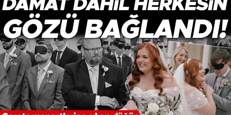 Damat dahil tüm konukların gözleri bağlandı! Toplumsal medyanın konuştuğu düğün…