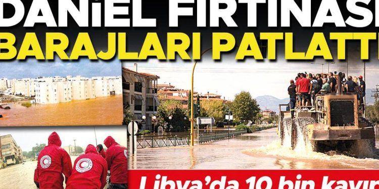Daniel fırtınası barajları patlattı: Libya’da 10 bin kayıp