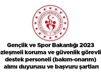 Gençlik ve Spor Bakanlığı 2023 kontratlı muhafaza ve güvenlik vazifelisi, takviye işçisi (bakım-onarım) alımı duyurusu ve müracaat kuralları
