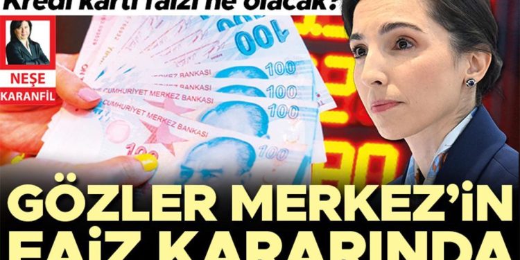 Gözler faiz kararında… Kredi kartı faizi ne olacak