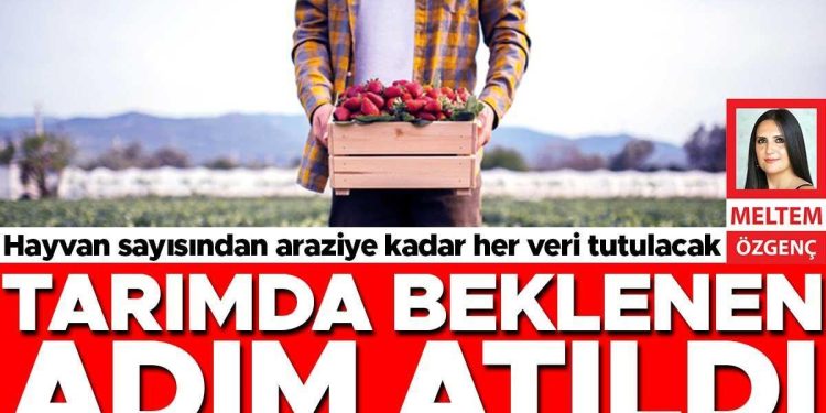 Hayvan sayısından toprağa kadar her data tutulacak: Tarımda beklenen adım atıldı