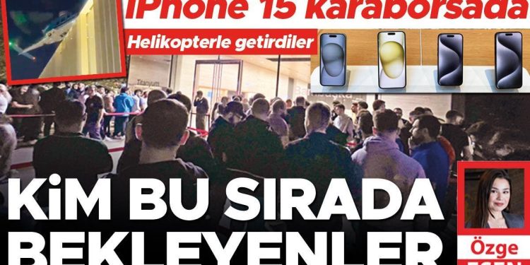 İphone 15 karaborsada… Kim bu sırada bekleyenler