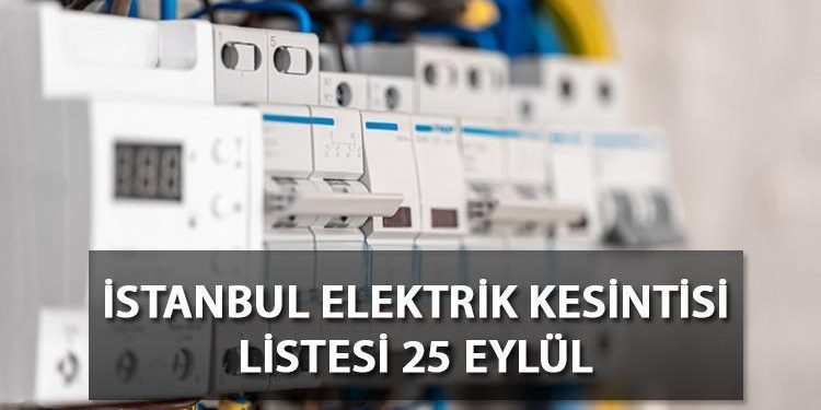 İstanbul elektrik kesintisi 25 Eylül Pazartesi: Elektrikler ne vakit gelecek? Hangi ilçelerde kesinti olacak? BEDAŞ ilçe ilçe paylaştı!