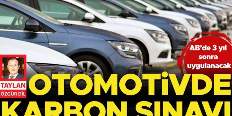 Karbon alarmı…  Türk otomotiv sanayi AB’nin hudutta karbon vergisi imtihanını geçemezse üretim kayıpları yaşayabilir