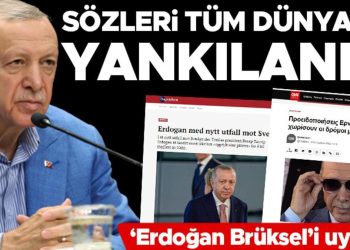 Kelamları tüm dünyada yankılandı: ‘Erdoğan Brüksel’i uyardı’
