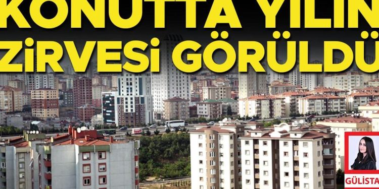 Konutta yılın doruğu görüldü