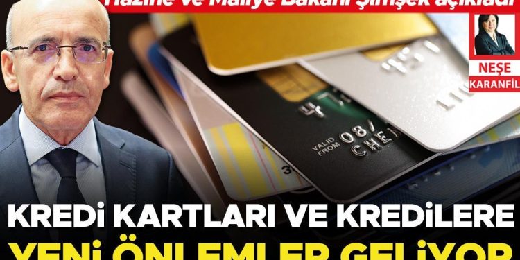 Kredi kartları ve kredilere yeni tedbirler geliyor