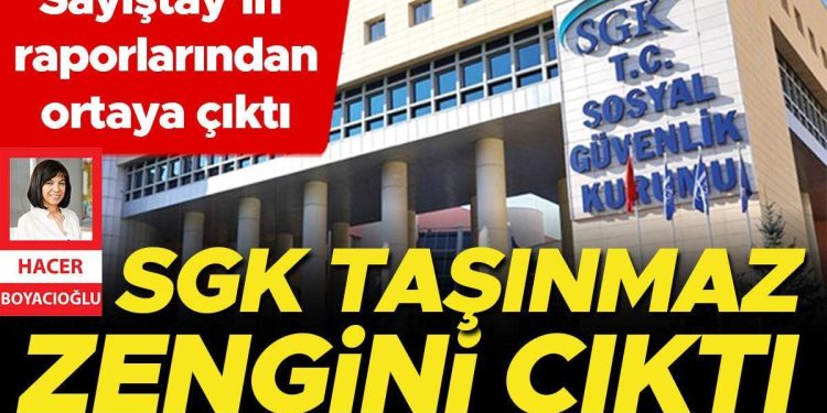 Prim borcuna karşılık 1567 taşınmaz verilmiş: SGK taşınmaz zengini çıktı