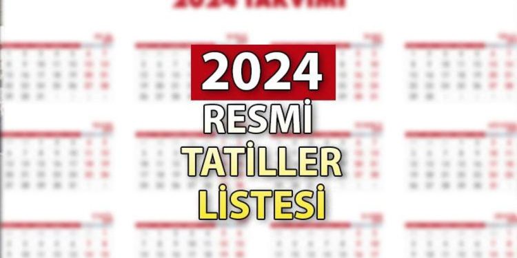 RESMİ TATİL GÜNLERİ 2024 LİSTESİ: Kurban ve Ramazan Bayramı tatili bu yıl ne vakit? İşte, resmi ve dini tatil günleri