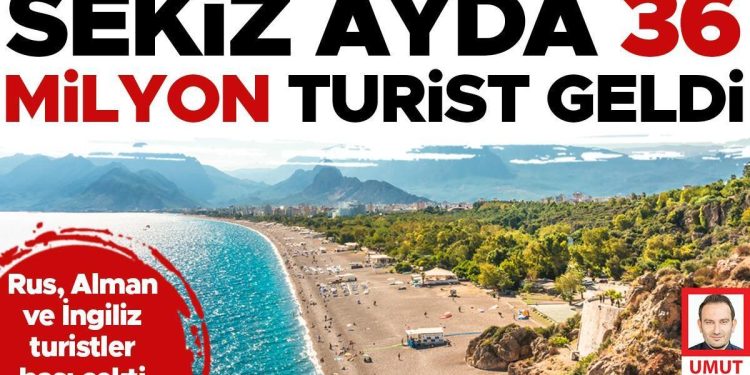 Sekiz ayda 36 milyon turist geldi