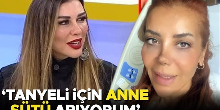 Selen Görgüzel: Tanyeli için anne sütü arıyorum