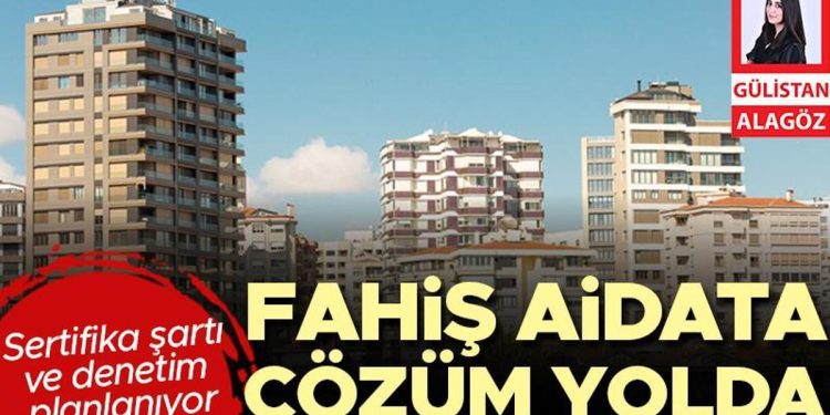 Sertifika koşulu ve kontrol planlanıyor… Fahiş aidata tahlil yolda