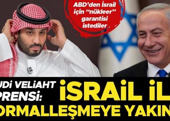 Suudİ Veliaht Prensi: İsrail ile olağanlaşmaya yakınız   