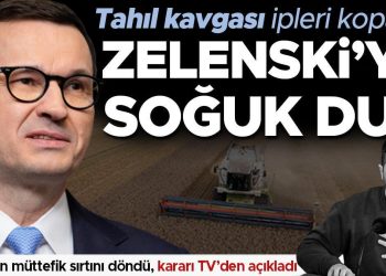 Tahıl arbedesi ipleri kopardı! Polonya’dan Zelenski’ye soğuk duş