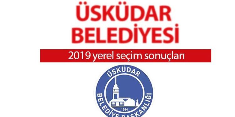 Üsküdar Belediyesi hangi partide? Üsküdar Belediye Lideri kimdir? 2019 Üsküdar lokal seçim sonuçları…