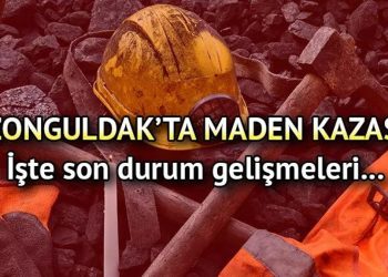 Zonguldak maden kazası son dakika nerede oldu? 13 Eylül maden kazasında son durum!