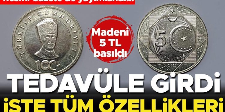 5 Türk Lirası’nın basım kararı Resmi Gazete’de! İşte tüm ayrıntılar