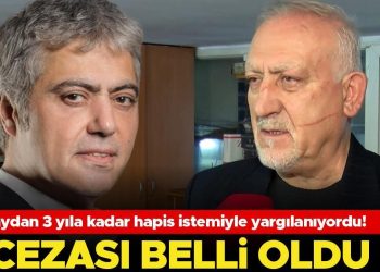 7 aydan 3 yıla kadar mahpus istemiyle yargılanıyordu… Cengiz Kurtoğlu’nun cezası belirli oldu