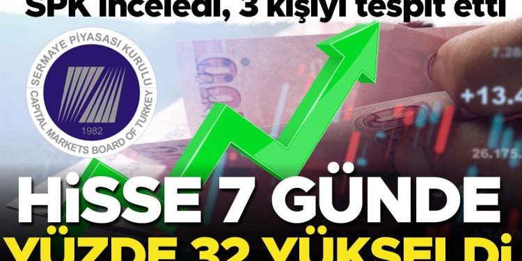 7 günde yüzde 32 yükseldi, SPK 3 kişiyi yakaladı