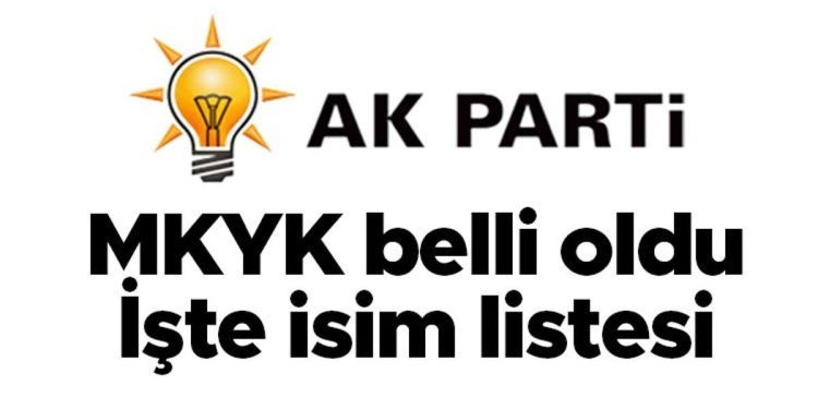 AK Parti’de MKYK belirli oldu… İşte isim listesi