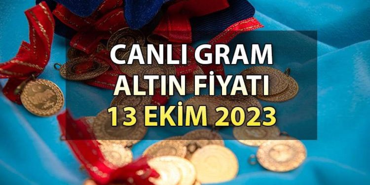 ALTIN FİYATI CANLI SON DURUM | 13 Ekim 2023  Bugün gram altın ve çeyrek altın ne kadar?