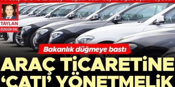 Araç ticaretine ‘çatı’ yönetmelik
