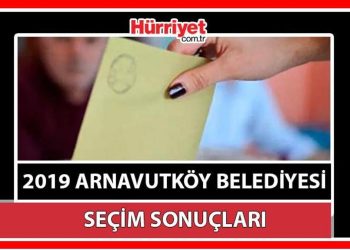 Arnavutköy Belediyesi hangi partide? Arnavutköy Belediye Lideri kimdir? 2019 Arnavutköy mahallî seçim sonuçları…