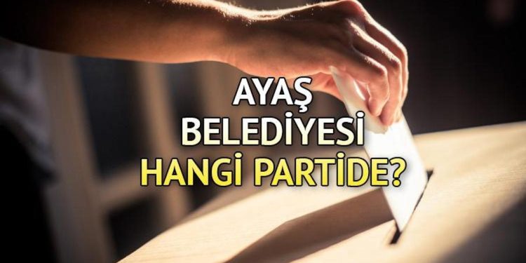 Ayaş Belediyesi hangi partide? Ayaş Belediye Lideri kimdir? 2019 Ayaş mahallî seçim sonuçları…