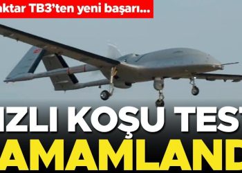 Bayraktar TB3’ten yeni başarı! Süratli koşu testi tamamlandı