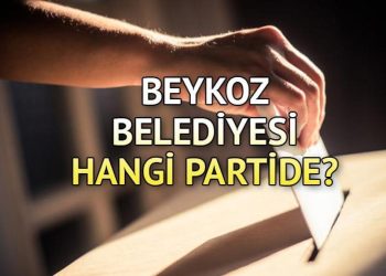 Beykoz Belediyesi hangi partide? Beykoz Belediye Lideri kimdir? 2019 Beykoz mahallî seçim sonuçları…