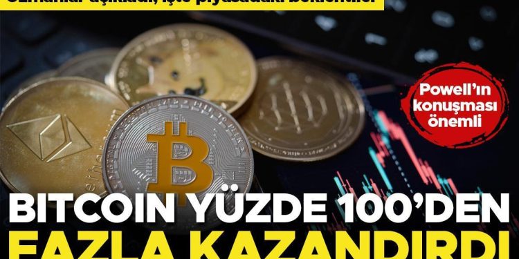 Bitcoin yüzde 100’den fazla kazandırdı! Uzmanlar açıkladı, işte piyasadaki beklentiler
