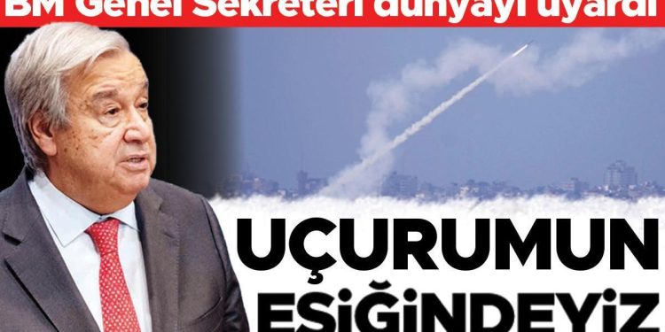 BM Genel Sekreteri dünyayı uyardı: Uçurumun eşiğindeyiz